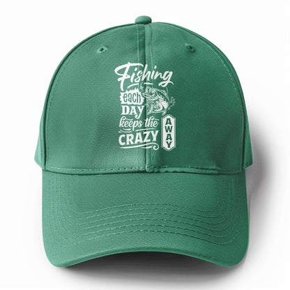 Fishing each day keeps the crazy away Hat