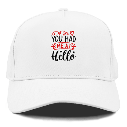 You had me at hello Hat