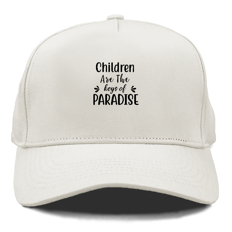 Children are the keys of paradise Hat