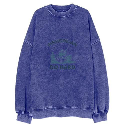 Fisherman Do Hard Vintage Sweatshirt