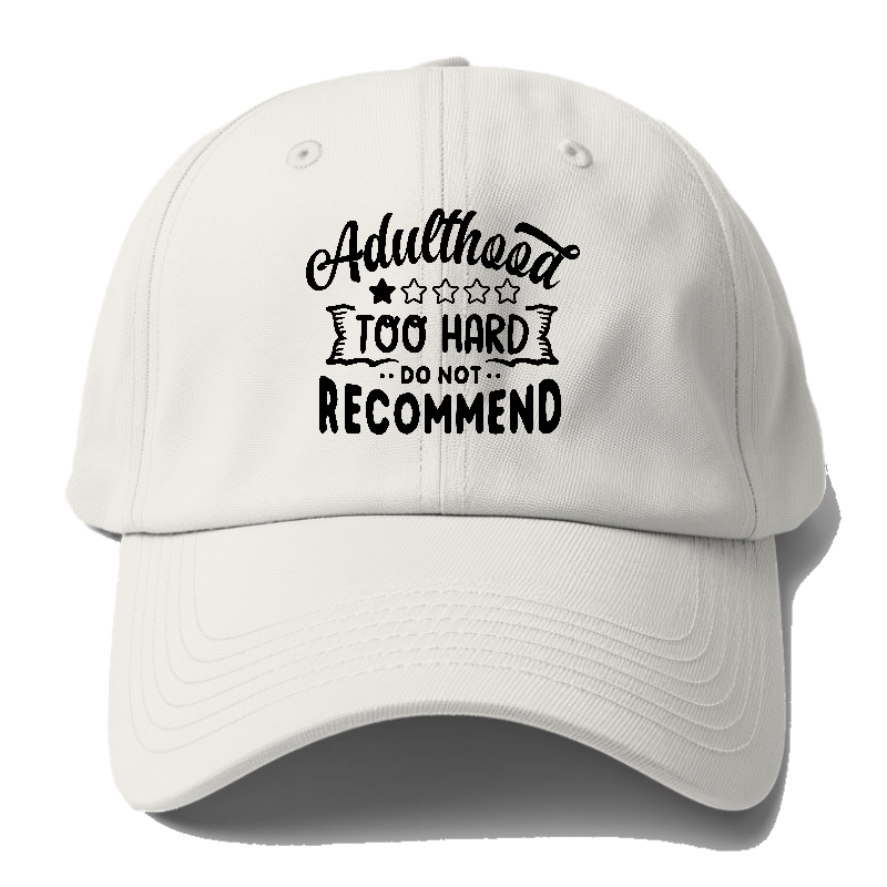 adulthood too hard do not recommend Hat