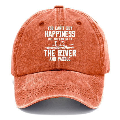 you can't buy happiness but you can go to the river and paddle Hat