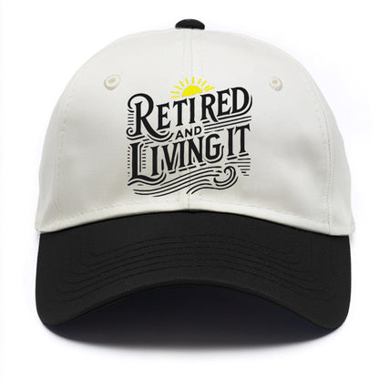 retired and living it Hat