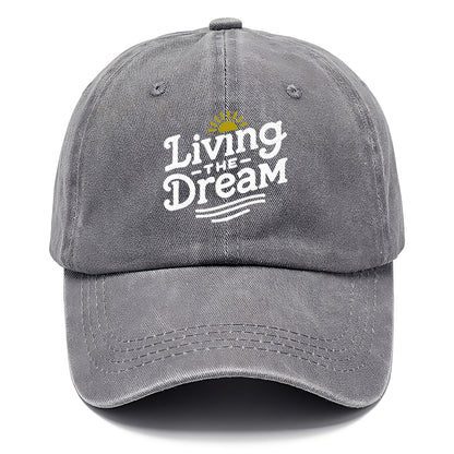 living the dream Hat