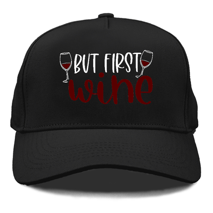 but first wine Hat