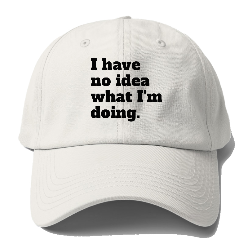 i have no idea what i'm doing Hat