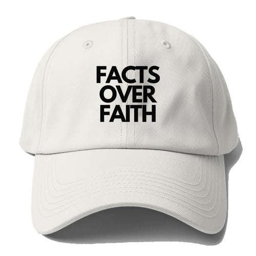 Facts Over Faith Baseball Cap