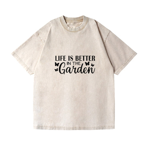 Life Is Better In The Garden Vintage T-shirt