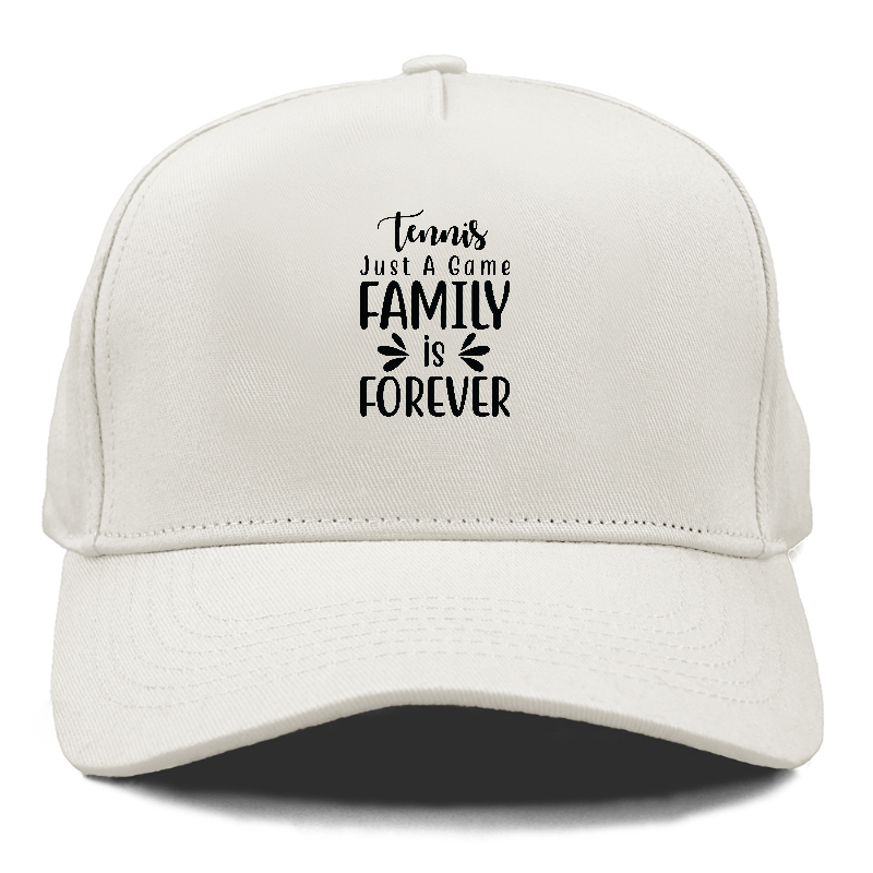 Tennis just a game family is forever Hat