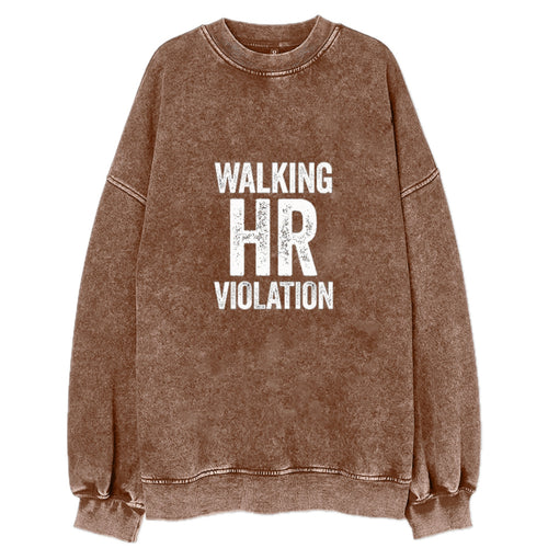 Walking Hr Violation Vintage Sweatshirt