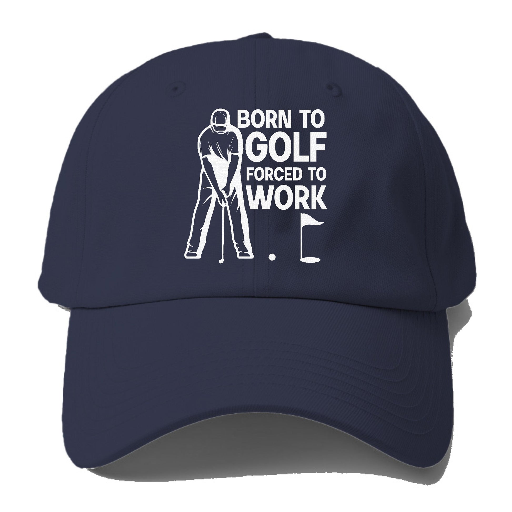 Born To Golf Forced To Work Hat