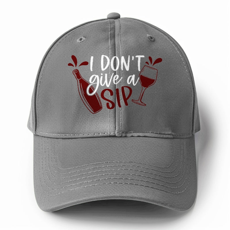 i don't give a sip Hat