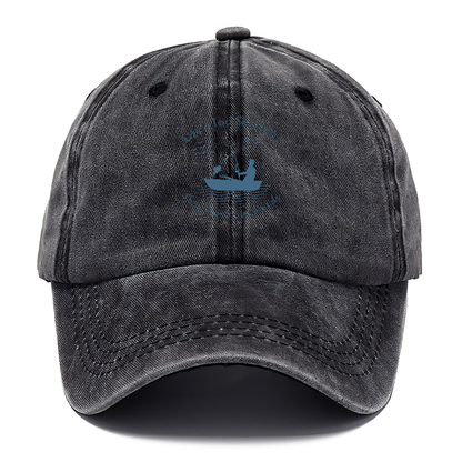 Life's too short to only fish on weekends Hat