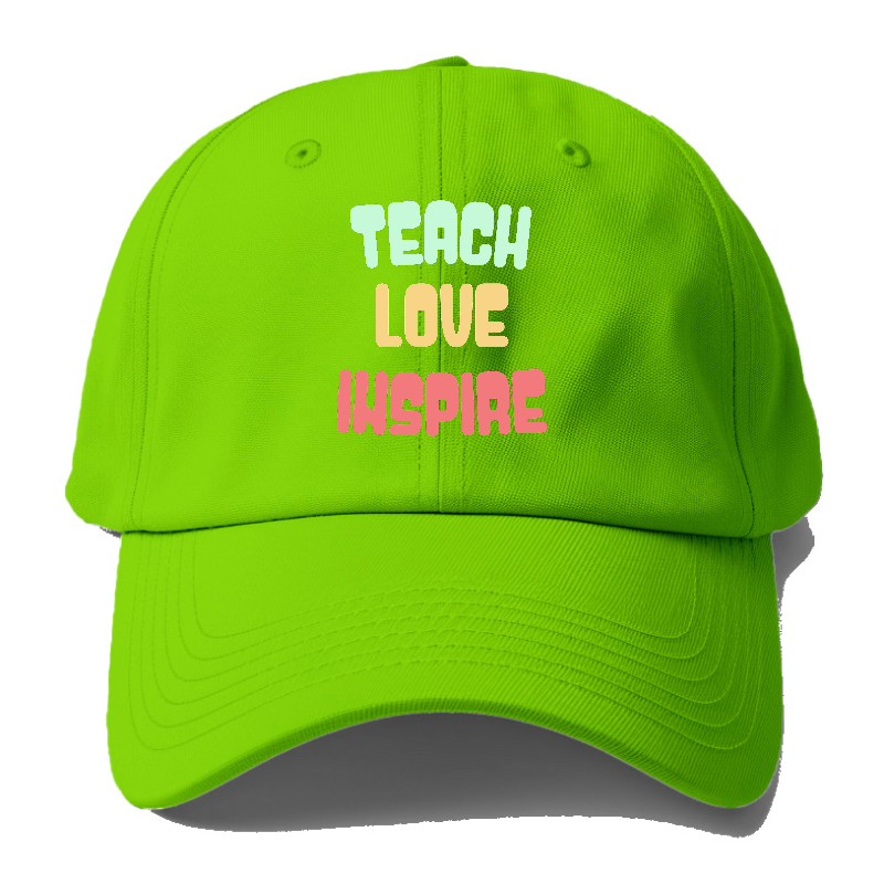 teach love inspire Hat