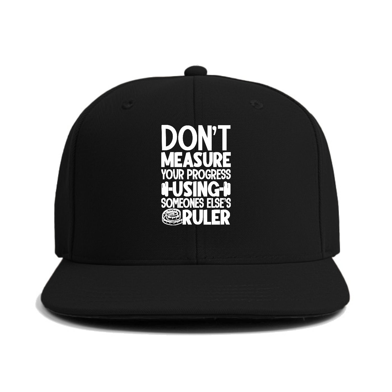 Don't Measure Your Progress Using Someone Else's Ruler Hat