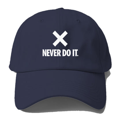 never do it Hat