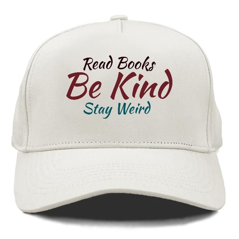 read books, be kind, stay weird Hat