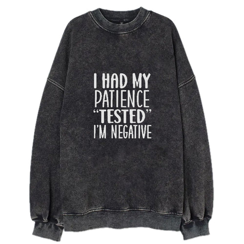 I Had My Patience Tested Vintage Sweatshirt