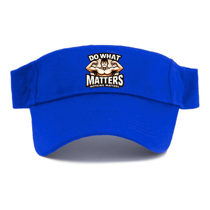 do what matters nothing matters Hat