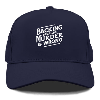 backing because murder is wrong Hat