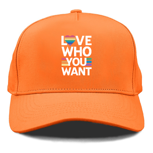 Love Who You Want Cap