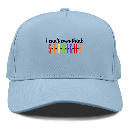  i can't even think straight Hat