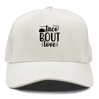 Taco bout love Hat