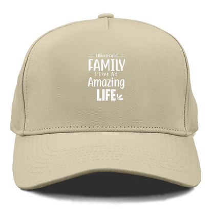 I have a great family  I live an amazing life Hat