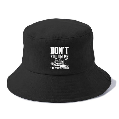 Don't Follow Me I Do Stupid Things Bucket Hat