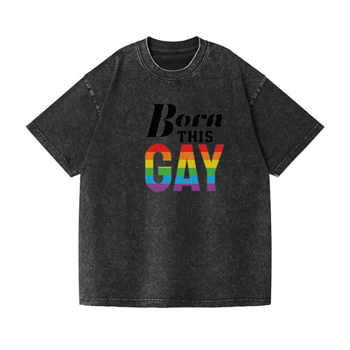 Born This Gay Vintage T-shirt