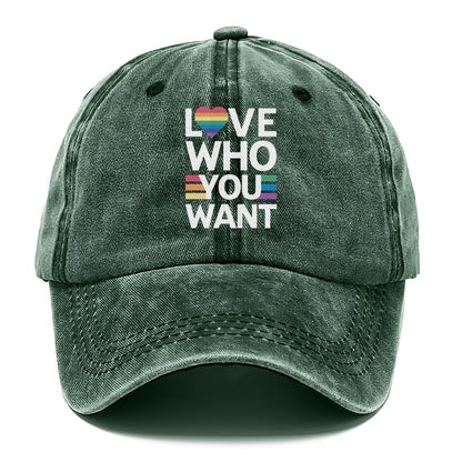 Love Who You Want Hat