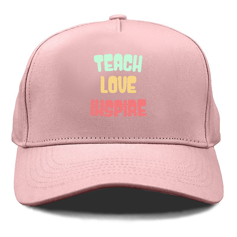 teach love inspire Hat