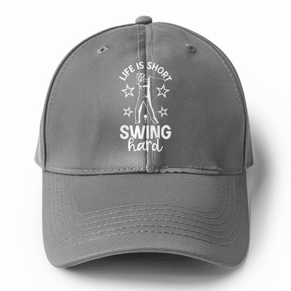 Life Is Short Swing Hard Hat