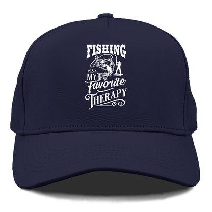 Fishing is my favorite therapy Hat