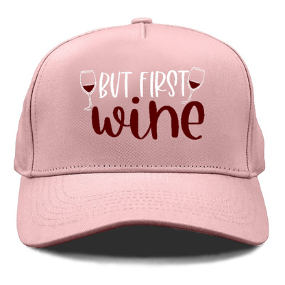 but first wine Hat