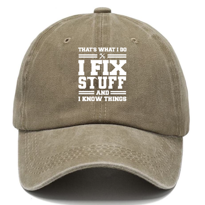 this is what i do i fix stuff and i know things Hat