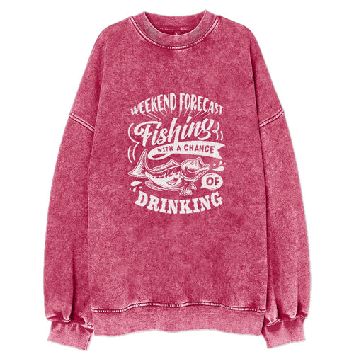 Weekend Forecast Fishing With A Chance Of Drinking Vintage Sweatshirt
