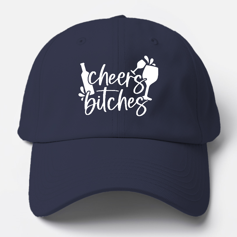 cheers bitches Hat