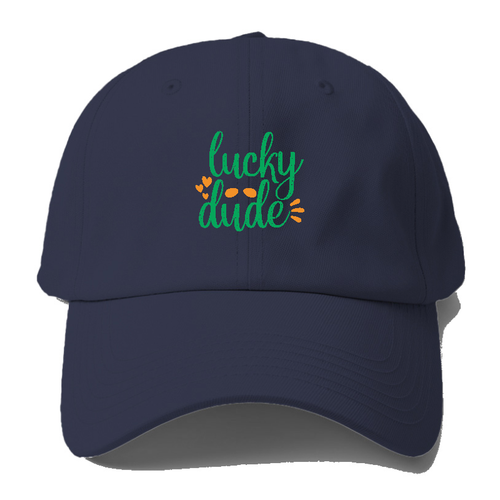 Lucky Dude Baseball Cap