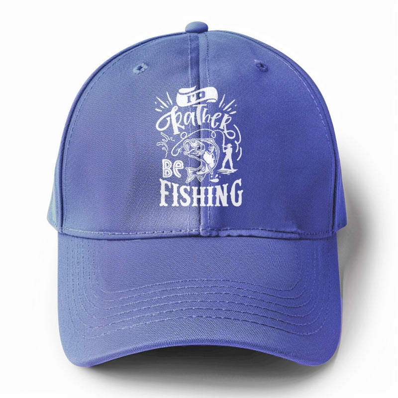 Id rather be fishing Hat