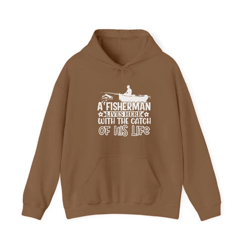 A Fisherman Lives Here With The Catch Of His Life Hooded Sweatshirt