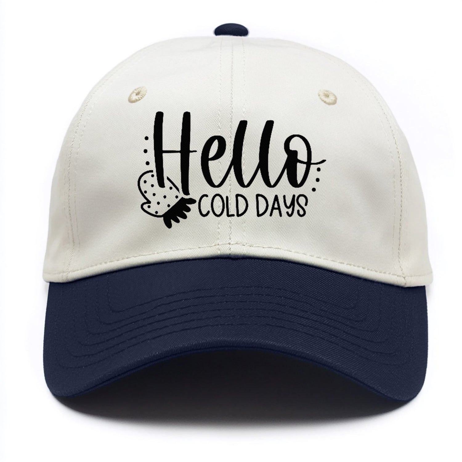 hello cold days Hat