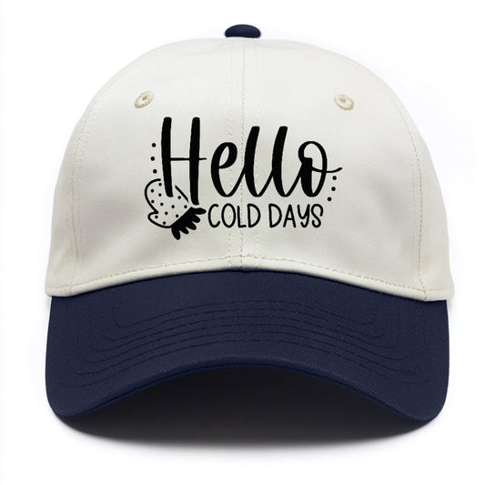 hello cold days Hat