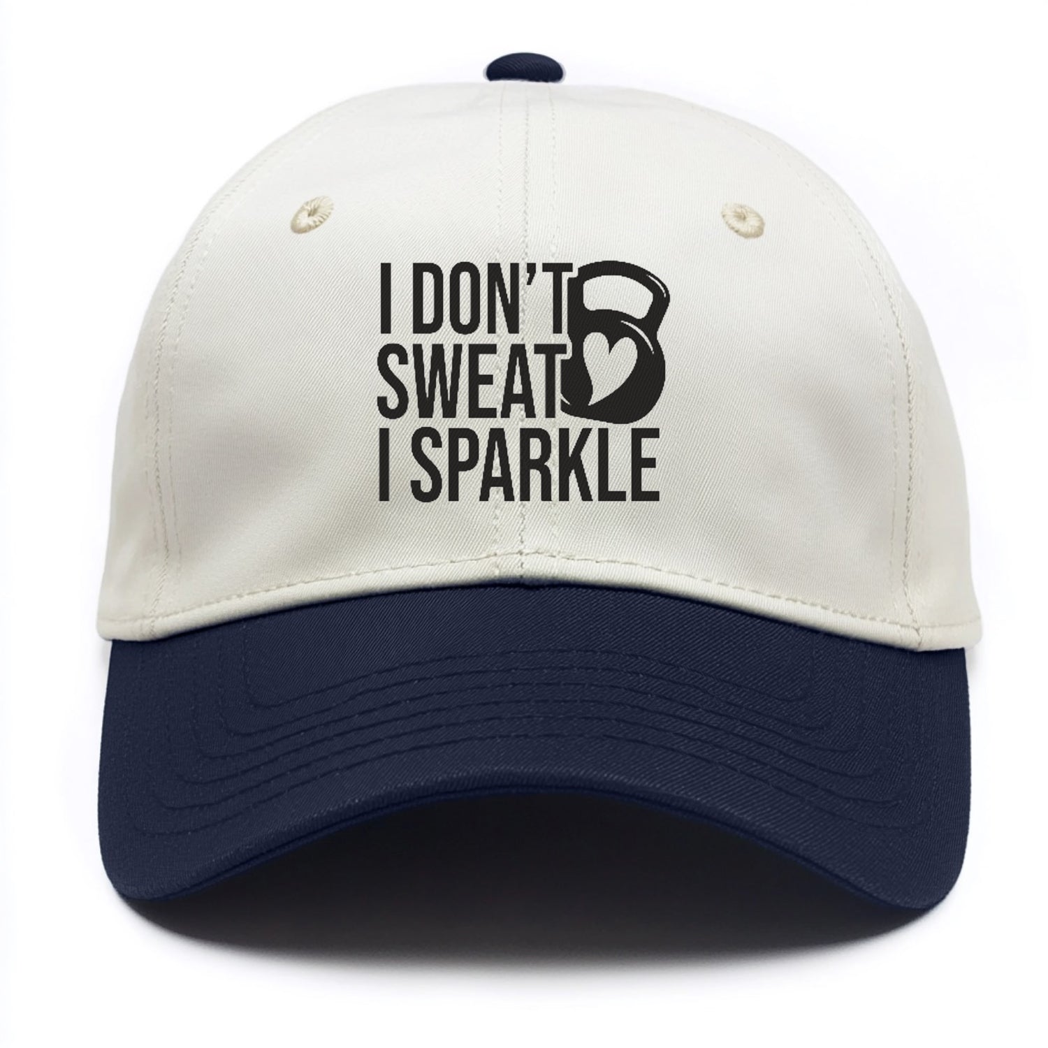 I Don't Sweat I Sparkle Hat