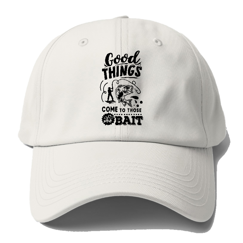 Good things come to those who bait Hat