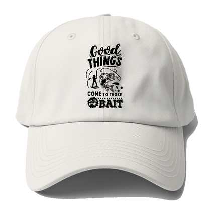 Good things come to those who bait Hat