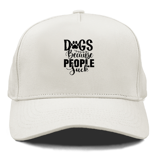 Dogs because people suck Hat