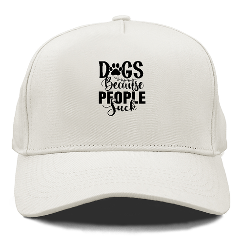 Dogs Because People Suck Cap