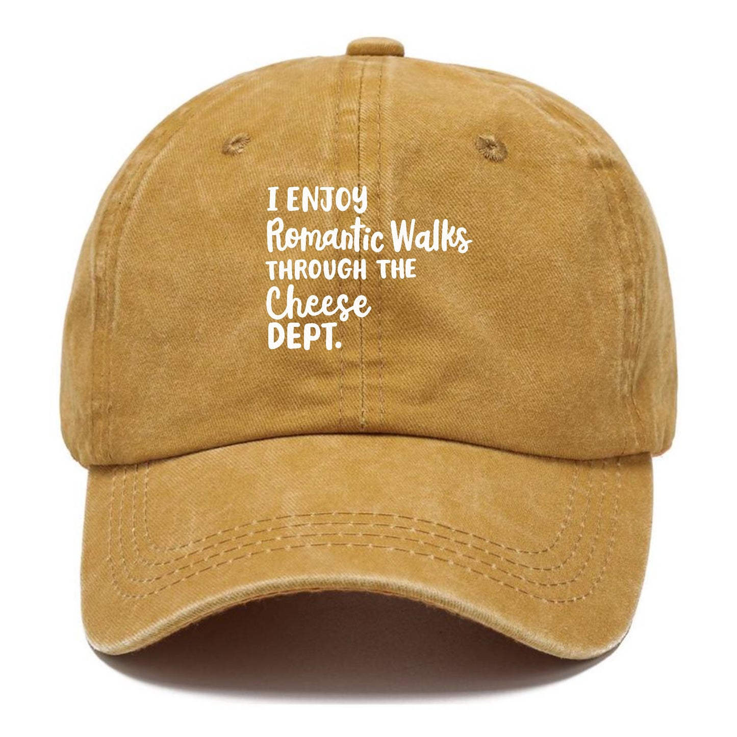 i enjoy romantic walks through the cheese dept Hat