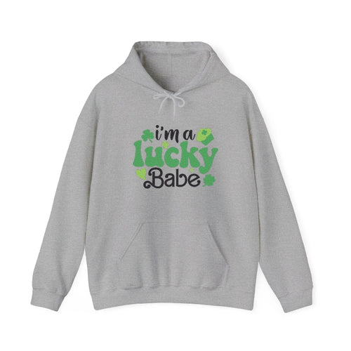 Im A Lucky Babe Hooded Sweatshirt